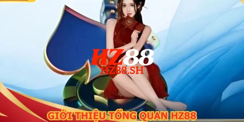 HZ88 | Link Trang Chủ HZ88.COM Chính Thức T5/2026 Uy Tín #1 6 Tìm hiểu chi tiết về nhà cái cá cược uy tín trực tuyến uy tín HZ88